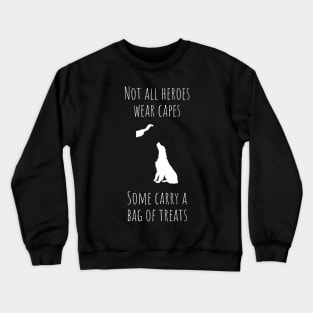 All heroes carry treats Crewneck Sweatshirt